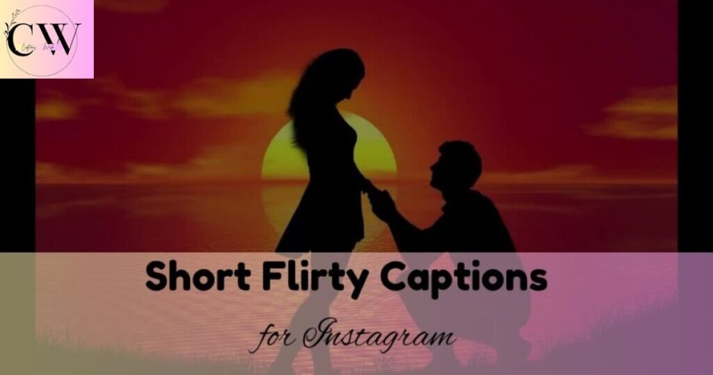 short_flirty_captions_for_instagram